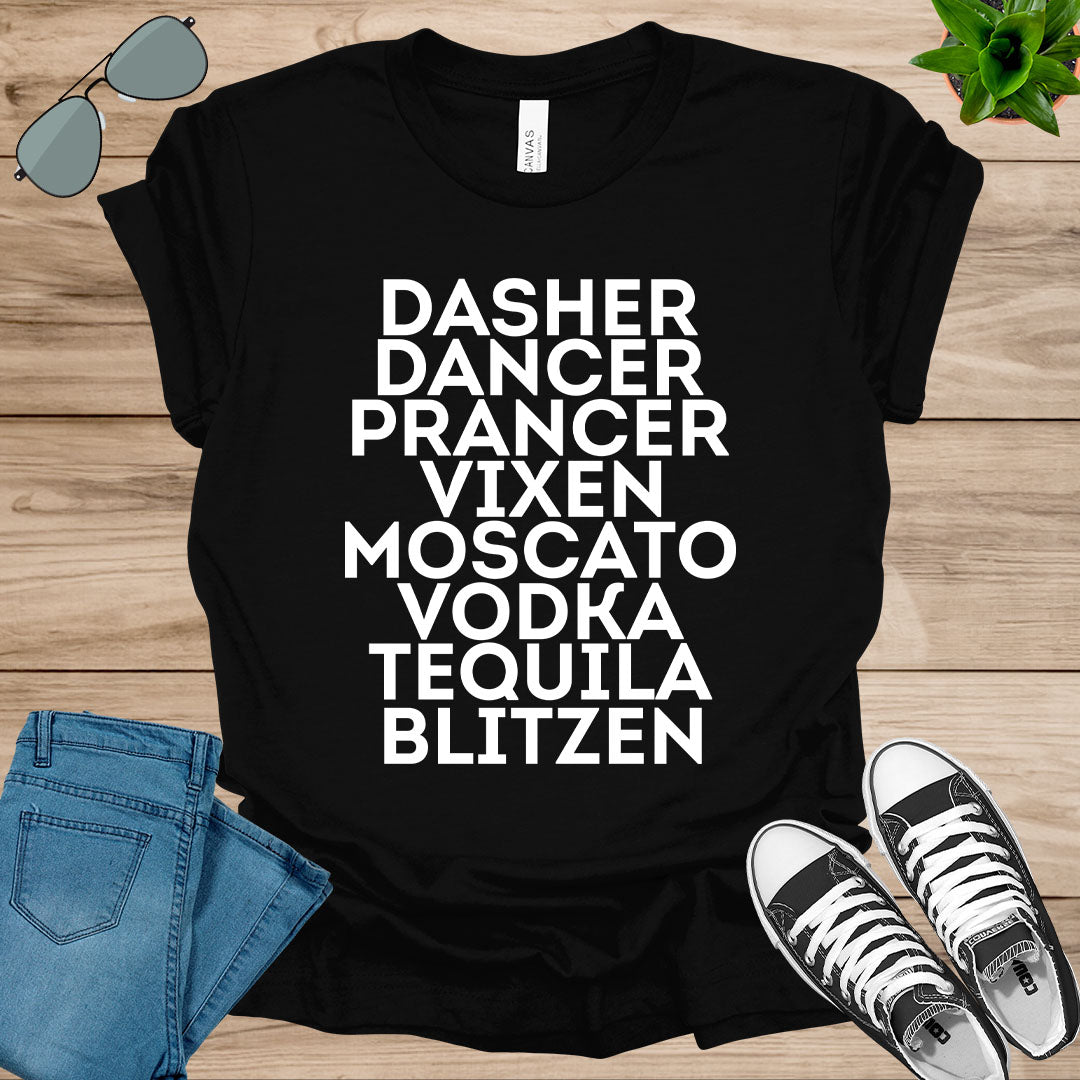 Dasher Dancer Prancer Vixen Moscato Vodka Tequila Blitzen T-Shirt.