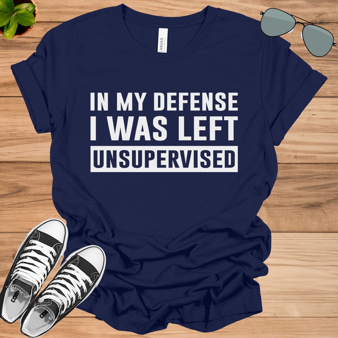 Cool Funny tee In My Defense I Was Left Unsupervised Unisex t-shirt.