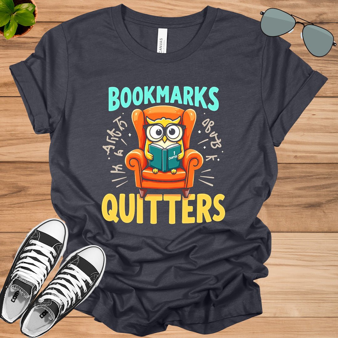 Bookmarks Are For Quitters Unisex t-shirt - tee1spread