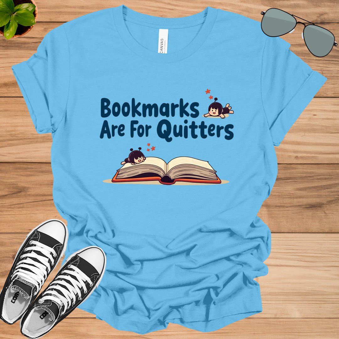 Bookmarks Are For Quitters Unisex t-shirt - tee1spread