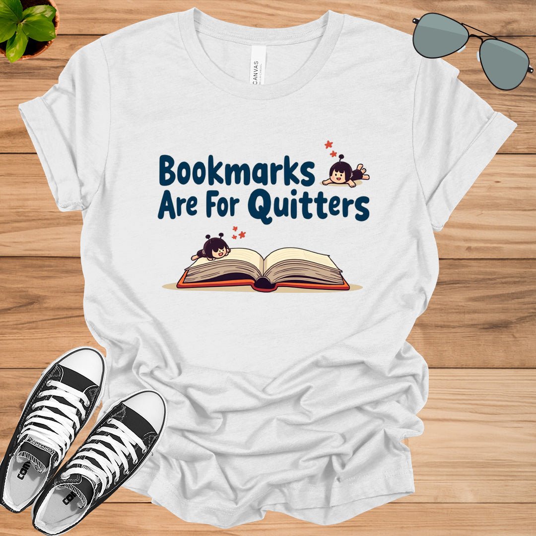 Bookmarks Are For Quitters Unisex t-shirt - tee1spread