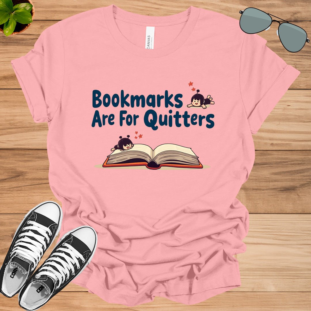 Bookmarks Are For Quitters Unisex t-shirt - tee1spread