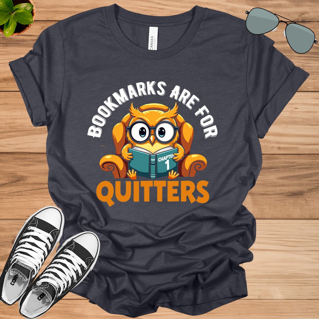 Bookmarks Are For Quitters Unisex t-shirt - tee1spread