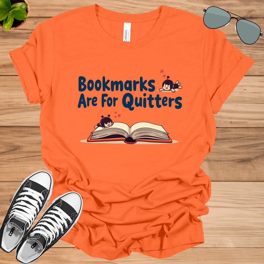 Bookmarks Are For Quitters Unisex t-shirt - tee1spread