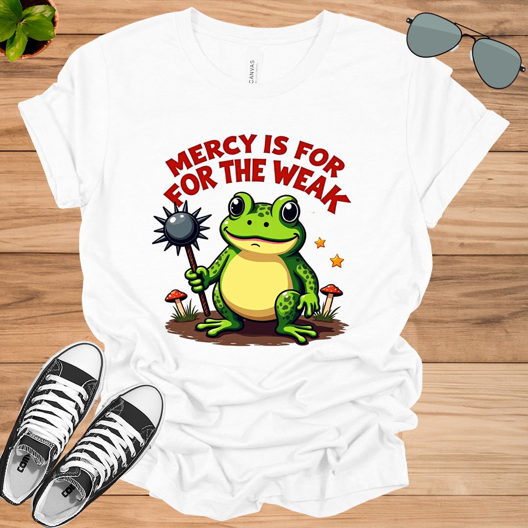 Mercy Is For The Weak – Bold Statement T-Shirt - tee1spread