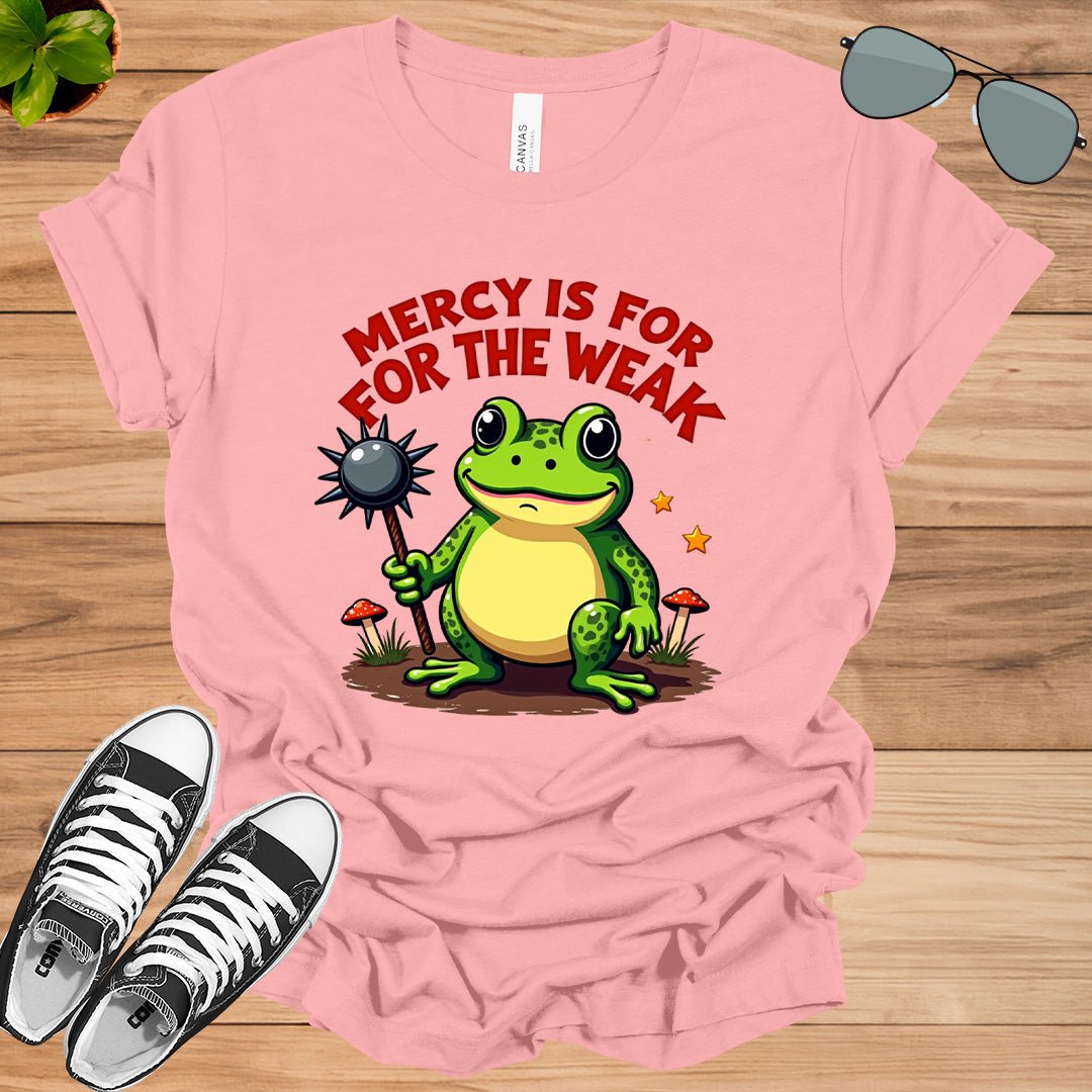 Mercy Is For The Weak – Bold Statement T-Shirt - tee1spread