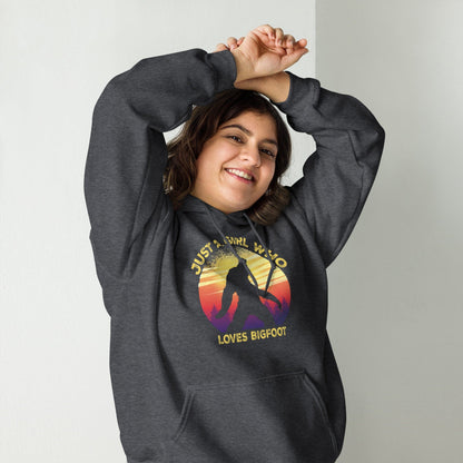 Just a Girl Who Loves Sasquatch - Bigfoot Girl Unisex Hoodie.